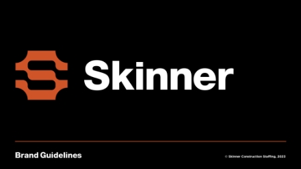 Black slide with an orange and black abstract S logo next to the white text Skinner. At the bottom left, Brand Guidelines is written in white. Bottom right shows © Skinner Construction Staffing, 2023.