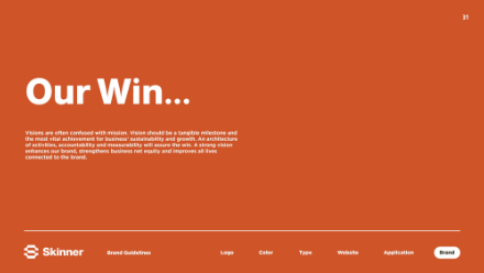 A slide with an orange background titled Our Win... in large white text, followed by a paragraph about vision and business success. The bottom has the Skinner logo and navigation labels.