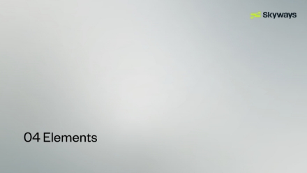 A light gray background with the text 04 Elements in black on the lower left and the Skyways logo and name in the upper right corner.