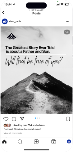 A black-and-white Instagram post shows a path leading up a mountain ridge. Text reads: The Greatest Story Ever Told is about a Father and Son. Will that be true of you? Social media icons and usernames are visible.