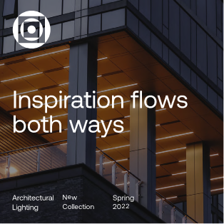 Modern building with illuminated architectural lighting at dusk. Text reads: Inspiration flows both ways. Architectural Lighting, New Collection, Spring 2022.