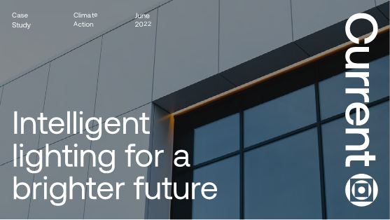 A modern building facade with the text: Intelligent lighting for a brighter future. Additional text: Case Study, Climate Action, June 2022, and the word Current vertically on the right side.