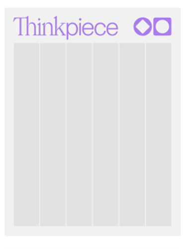 A grey grid with six vertical columns below the purple word Thinkpiece. In the top right corner, there are two purple icons: a diamond shape and a circle.