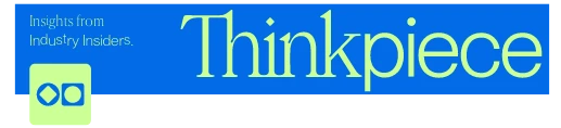 Blue banner with text: Insights from Industry Insiders. Large word Thinkpiece in light green. Bottom left has a green square with white graphic of two linked circles.