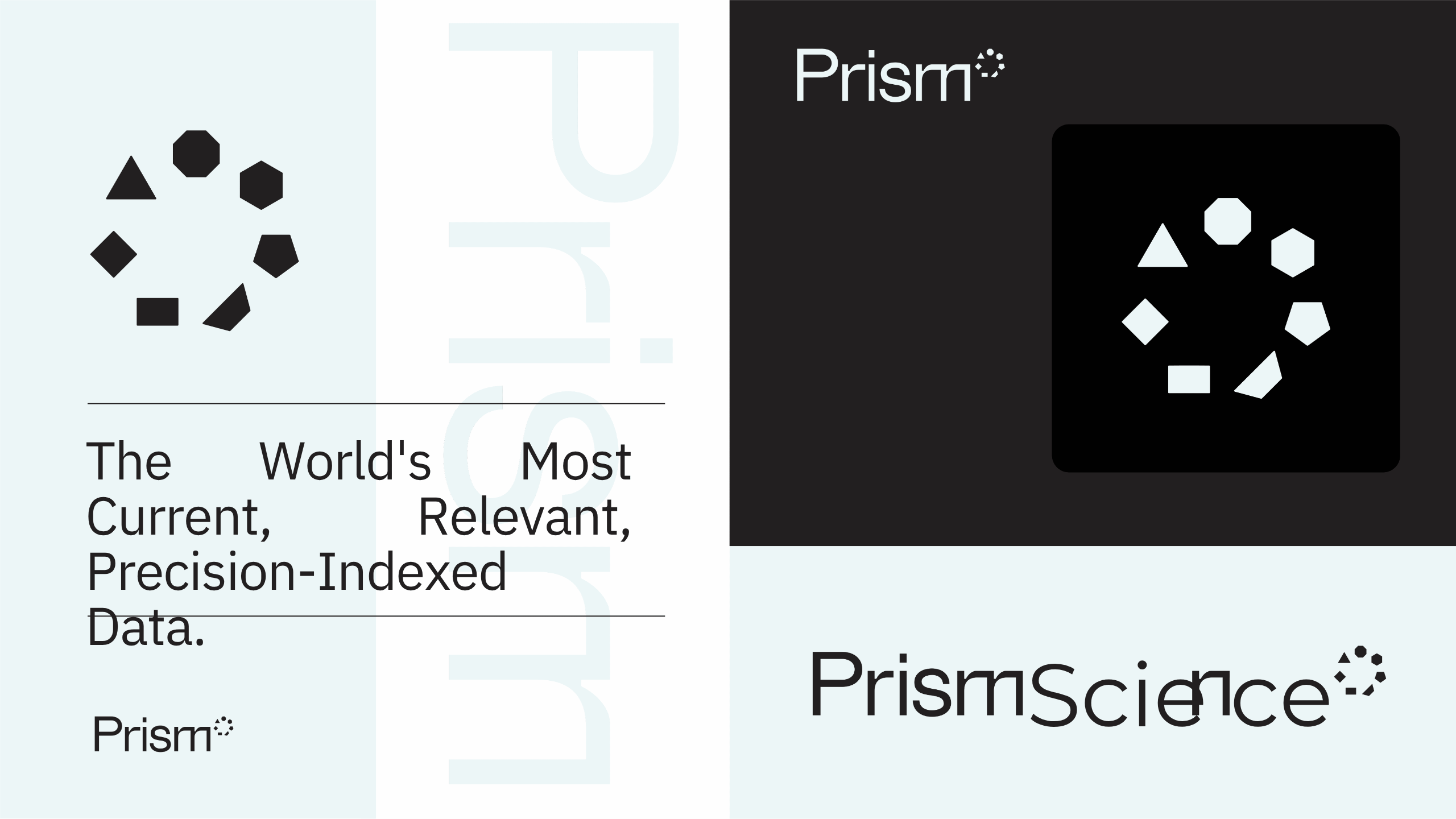 A graphic with geometric shapes and the text “Prism Science. The World’s Most Current, Relevant, Precision-Indexed Data.” on a split light and dark background.