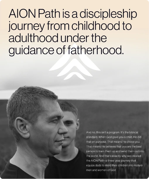 Two men, one older and one younger, stand outdoors by a body of water. Large text above them reads, AION Path is a discipleship journey from childhood to adulthood under the guidance of fatherhood.