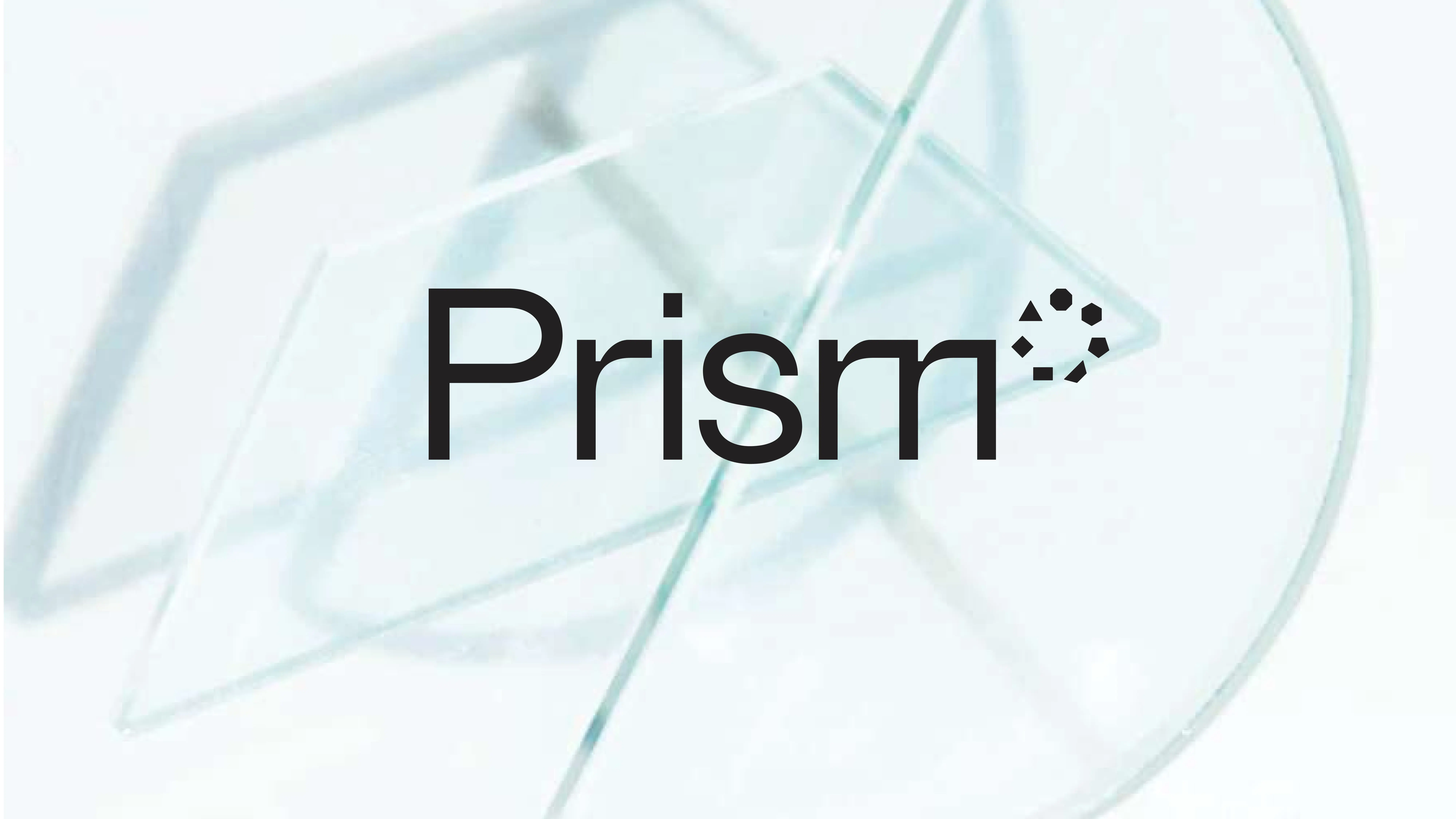 The word Prism appears in bold black font over a background of intersecting glass shapes, with part of the m breaking into small geometric pieces.