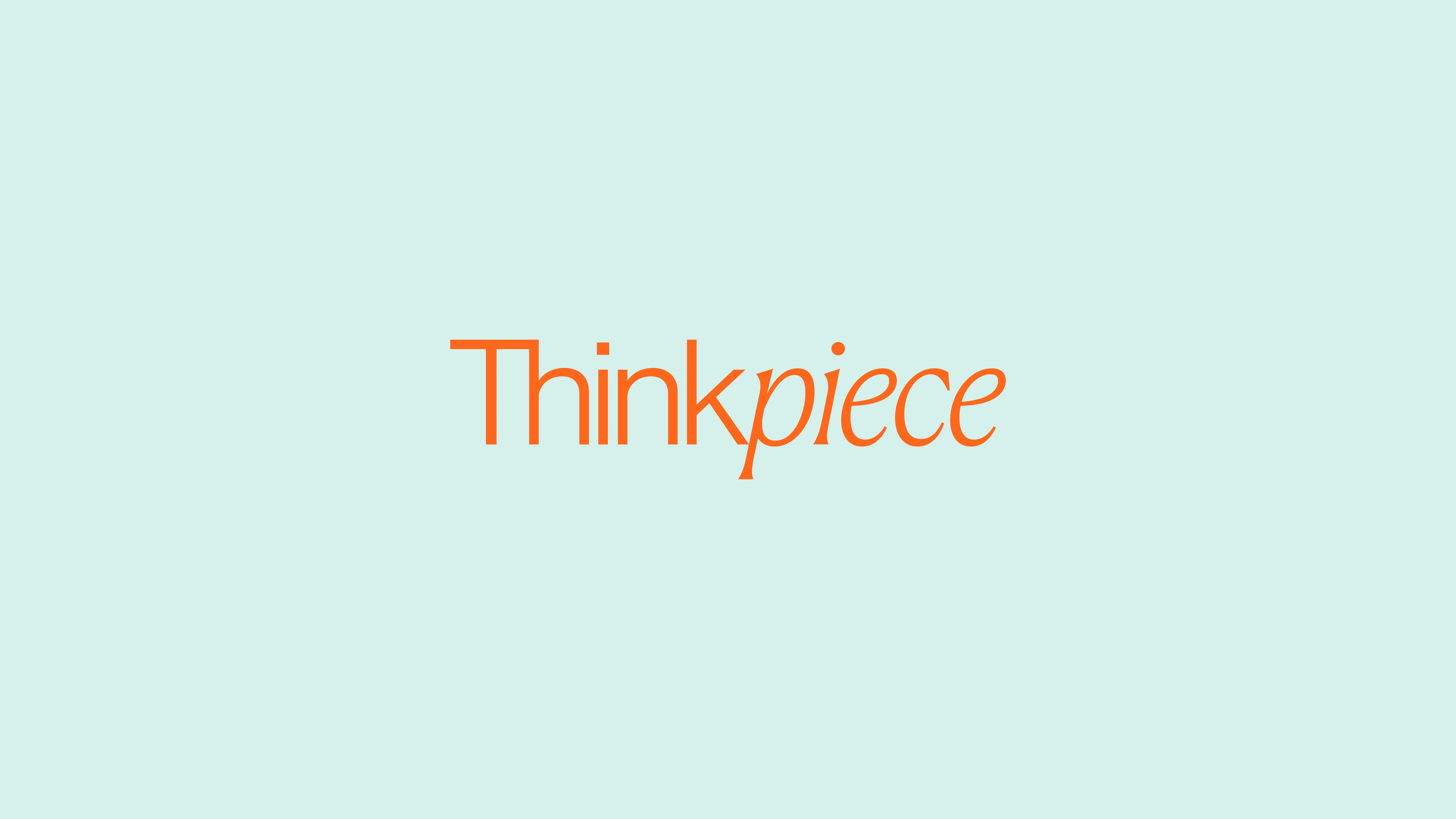 The word Thinkpiece is centered on a light blue background, with Think in orange regular font and piece in orange italic font.