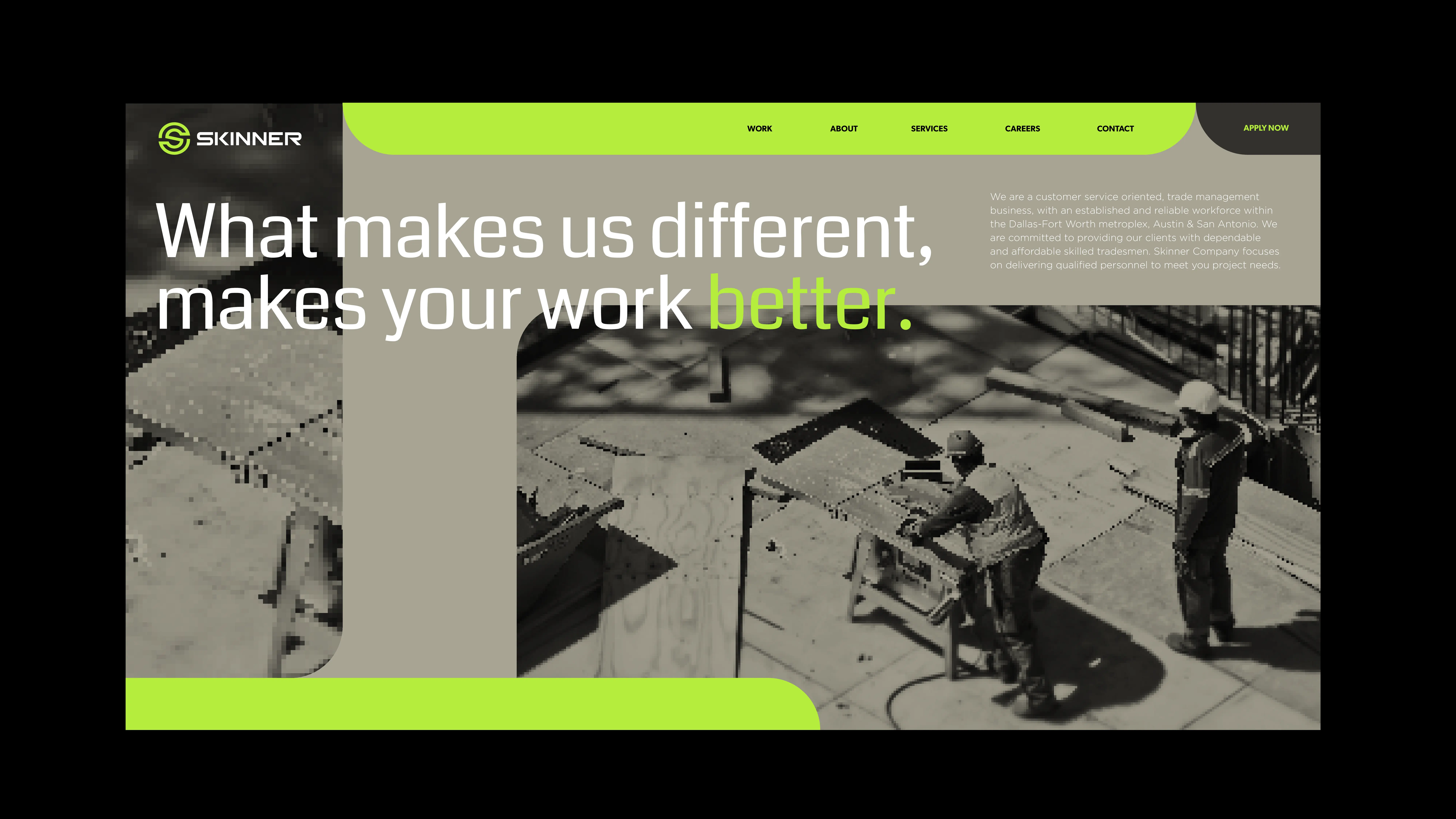 A construction-themed website homepage for Skinner features the text What makes us different, makes your work better. Two workers are building with wood, seen in a black-and-white photo on the right. Green accents highlight the design.
