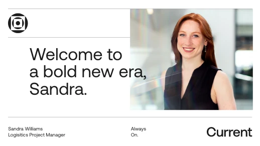 A smiling woman with long red hair stands indoors wearing a sleeveless black top. Text on the left reads, Welcome to a bold new era, Sandra. The bottom lists her name, title, and the company Current.